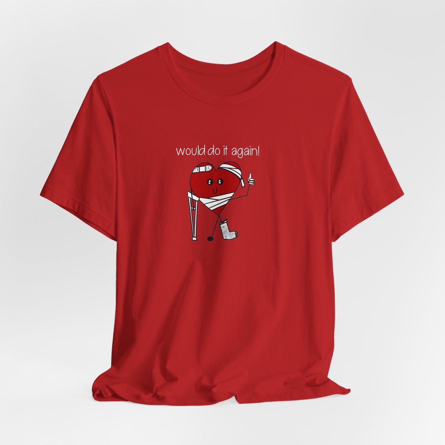 Would Do It Again Heart Tee — Funny Broken Heart Cartoon T‑Shirt