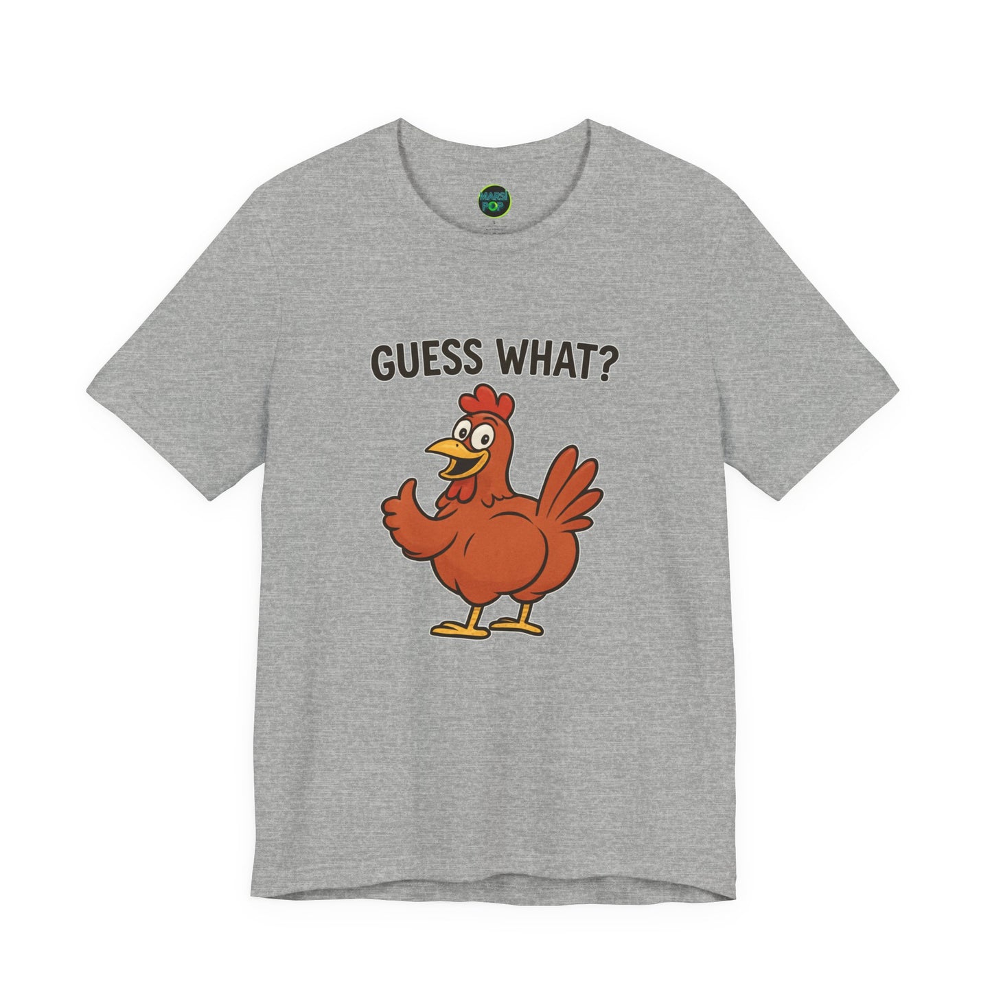 Guess What? Chicken Graphic Tee