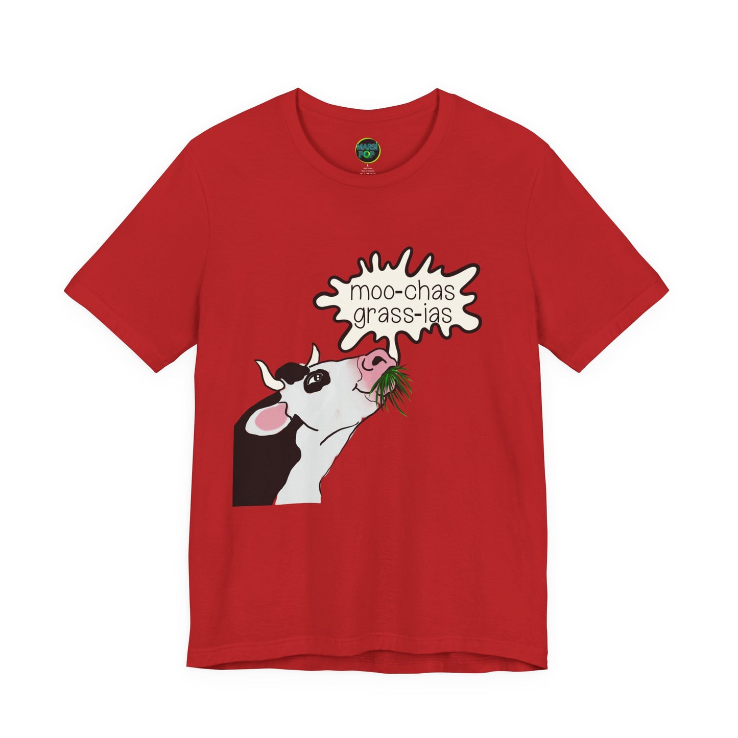 Cow Graphic T-Shirt — "moo-chas grass-ias"