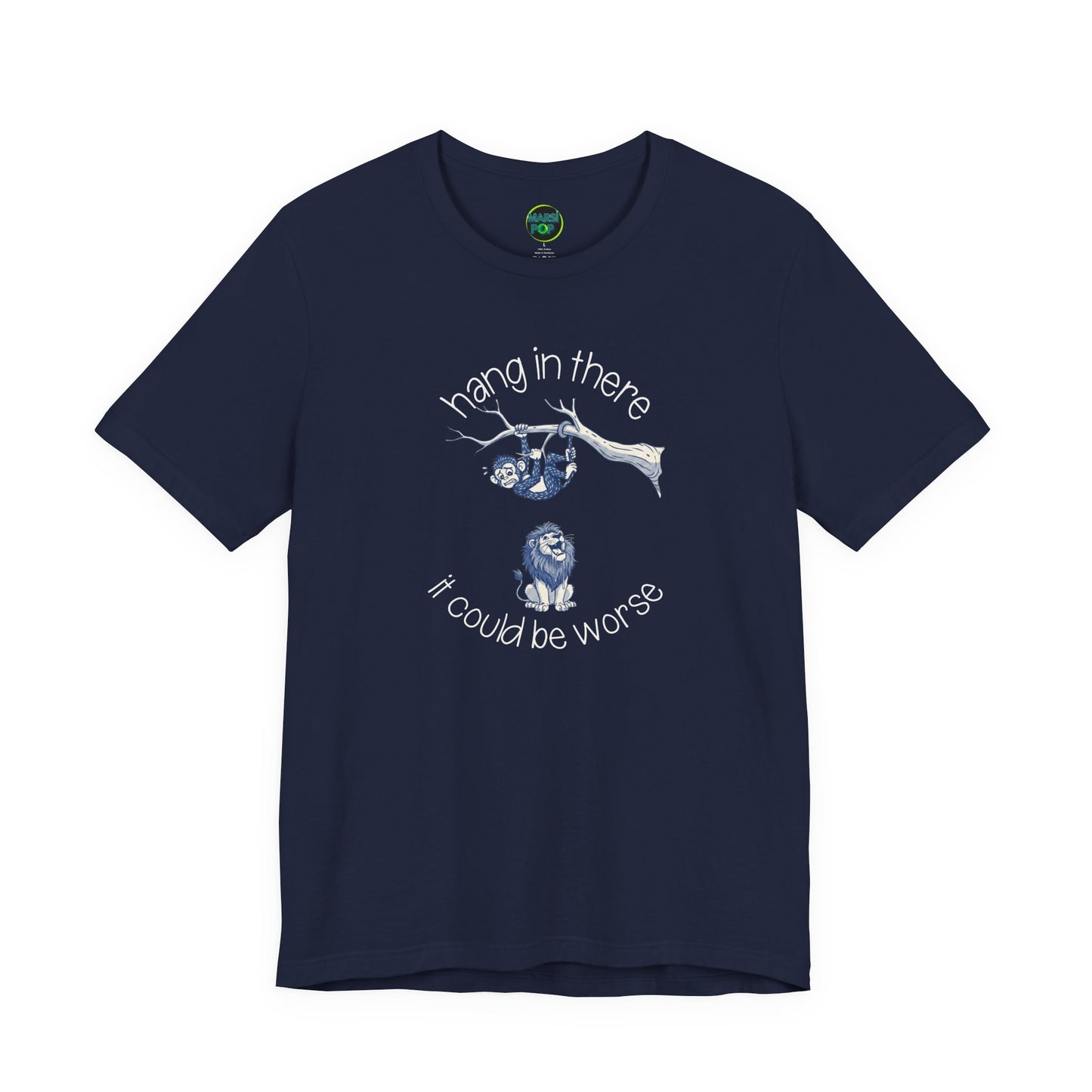 Hang In There It Could Be Worse T-Shirt — Funny Sloth Graphic Tee