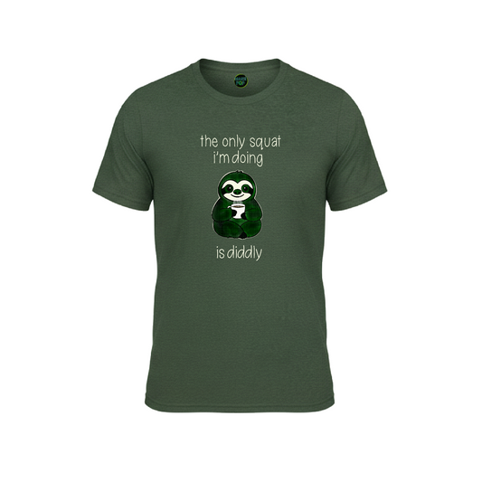 "the only squat I'm doing is diddly" Casual Shirt