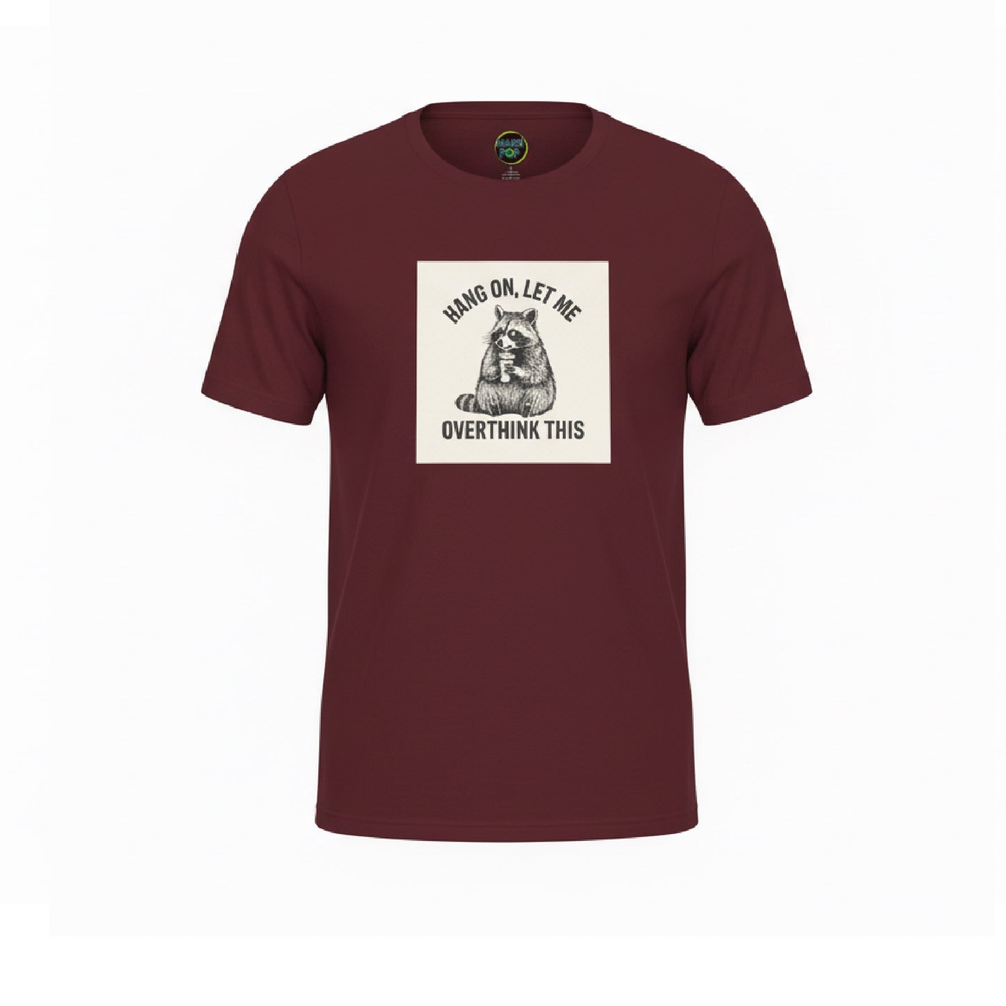 "Hang On, Let Me Overthink This" Graphic Tee